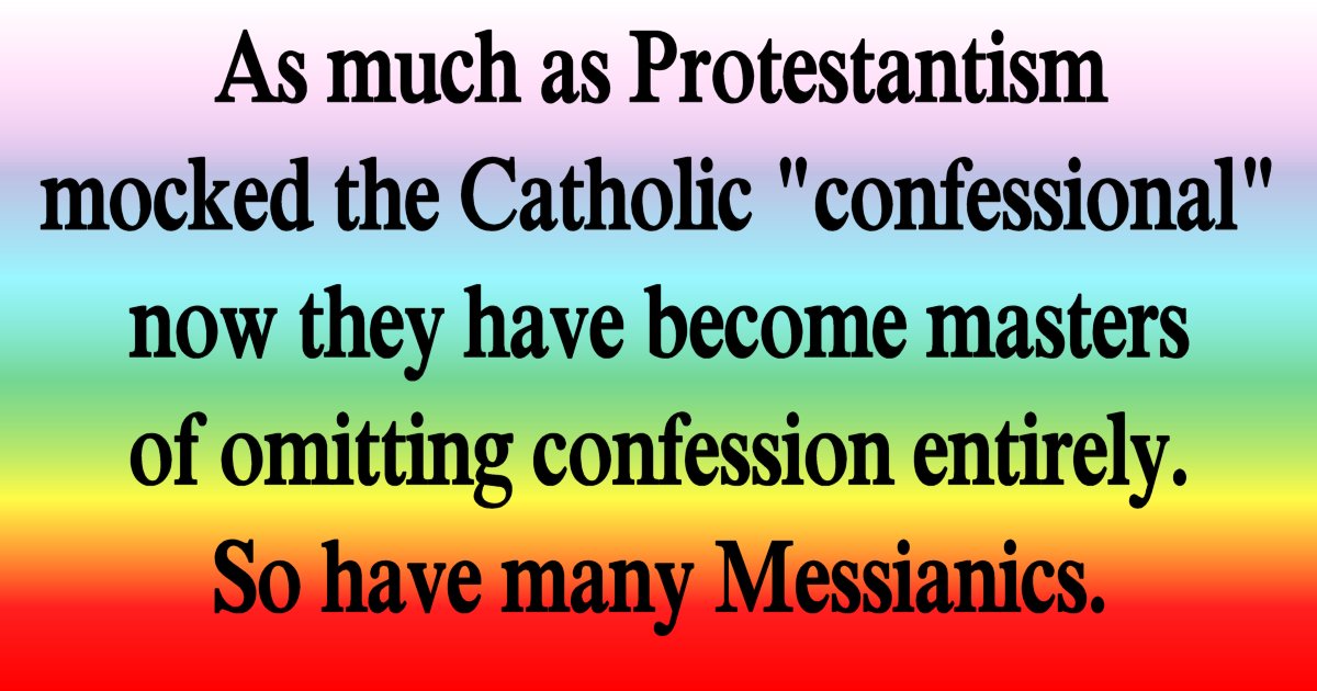 We have mocked confession to the point of omitting it intirely